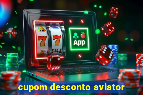 cupom desconto aviator